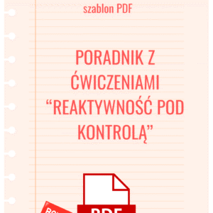 Podręcznik z ćwiczeniami do druku - Reaktywność pod kontrolą